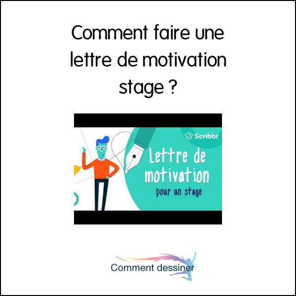 Comment faire une lettre de motivation stage